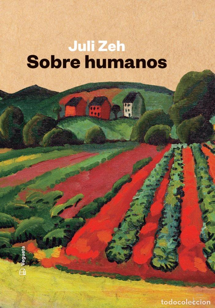 Libros: SOBRE HUMANOS - Zeh, Juli - Foto 1