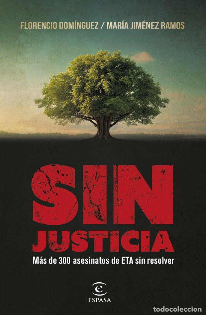 Libri: SIN JUSTICIA - FLORENCIO DOMINGUEZ, MARIA JIMENEZ RAMOS