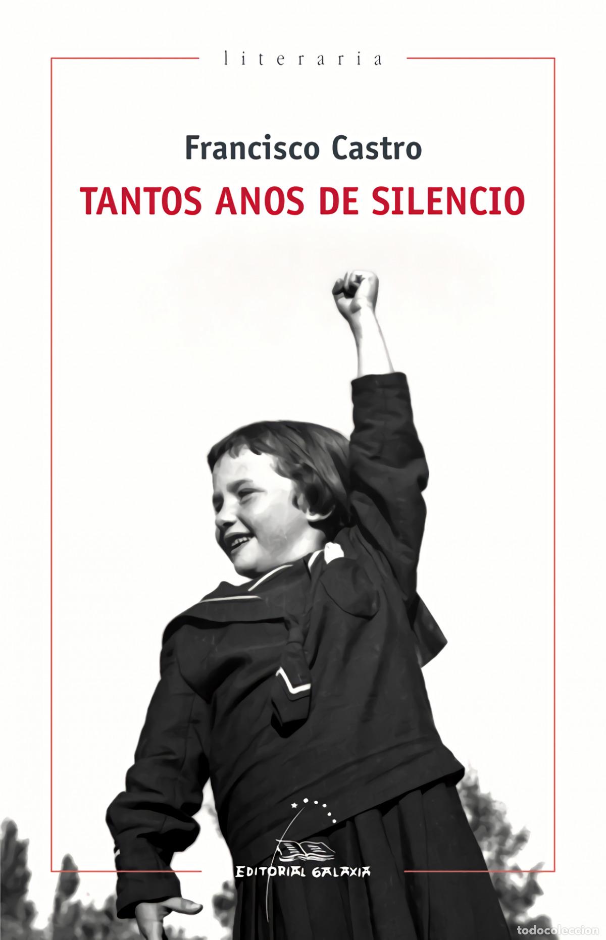 Libri: TANTOS ANOS DE SILENCIO - Castro, Francisco