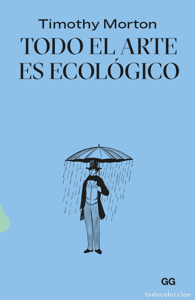 B&uuml;cher: TODO EL ARTE ES ECOLOGICO - MORTON, TIMOTHY