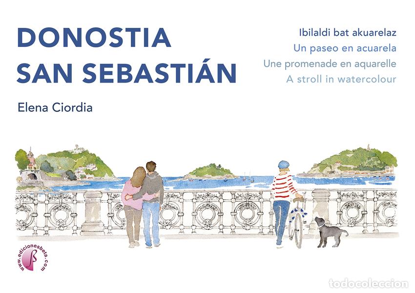 Libri: DONOSTIA / SAN SEBASTI&Aacute;N. IBILALDI BAT AKUARELAZ / UN PASEO EN ACUARELA / UNE PROMENADE EN AQUARELLE