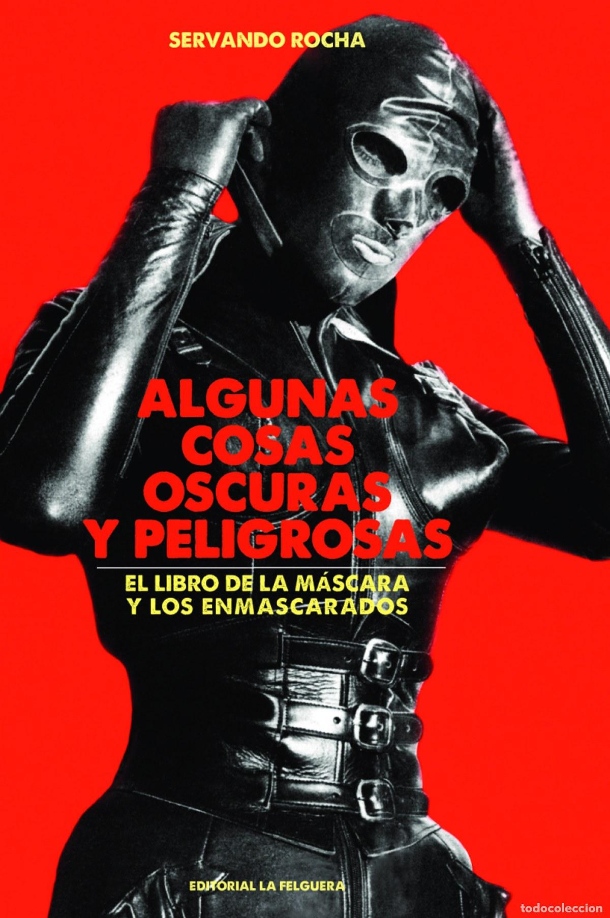 Libros: ALGUNAS COSAS OSCURAS Y PELIGROSAS - ROCHA, SERVANDO
