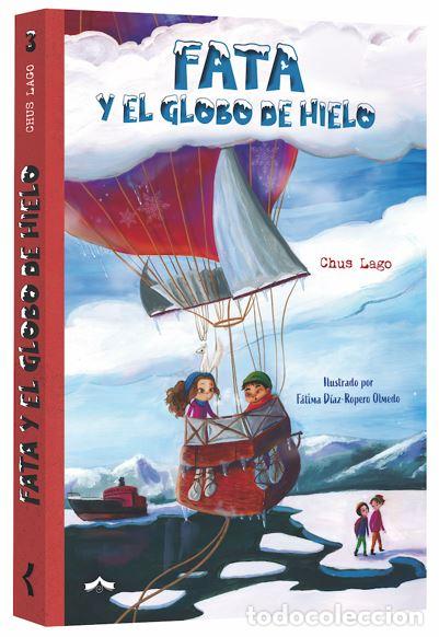 books: FATA Y EL GLOBO DE HIELO - Lago, Chus