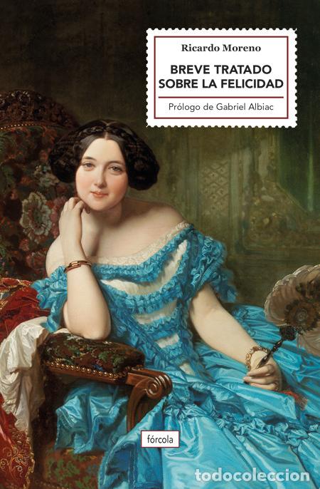 Libri: BREVE TRATADO SOBRE LA FELICIDAD - MORENO CASTILLO, RICARDO