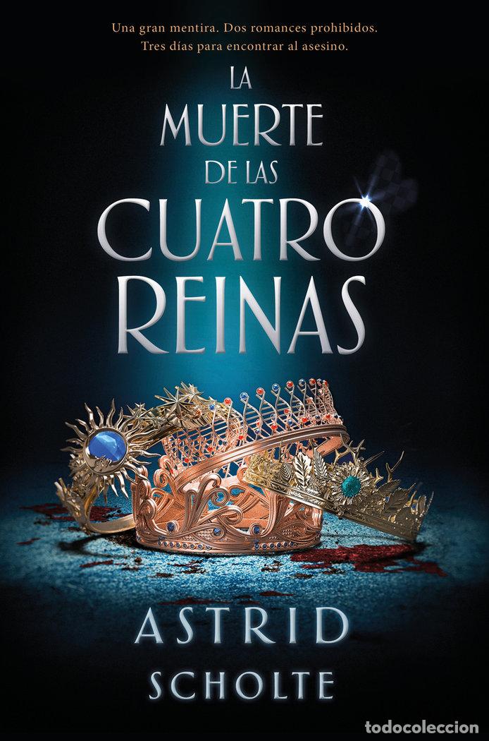 Libros: MUERTE DE LAS CUATRO REINAS,LA - SCHOLTE, ASTRID