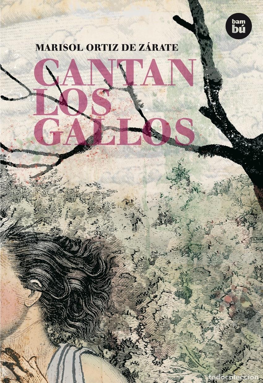 Libros: CANTAN LOS GALLOS - Ortiz de Z&aacute;rate, Marisol