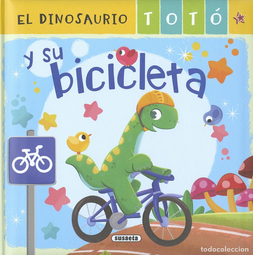Libros: EL DINOSAURIO TOT&Oacute; Y SU BICICLETA - Forero, Mar&iacute;a