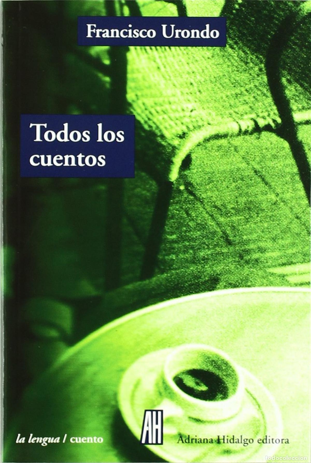 Libri: TODOS LOS CUENTOS - URONDO FRANCISCO