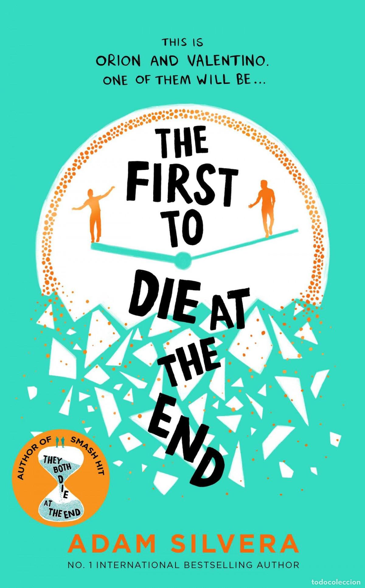 Libri: THE FIRST TO DIE AT THE END - Silvera, Adam