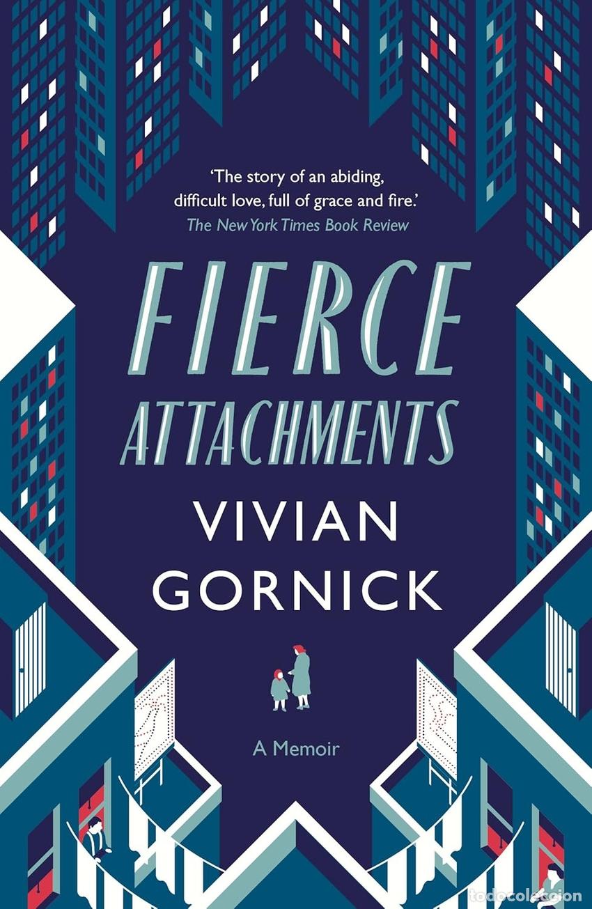 Libros: FIERCE ATTACHMENTS - Gornick, Vivian