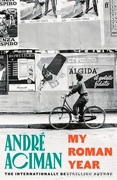 Libros: MY ROMAN YEAR - Aciman, Andr&eacute;