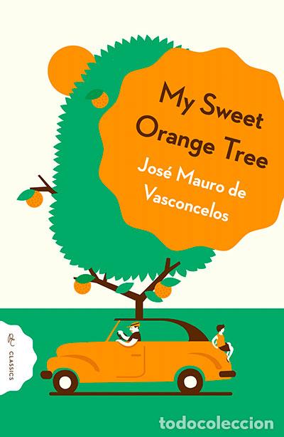 B&uuml;cher: MY SWEET ORANGE TREE - VASCONCELOS, JOSE MAURO DE