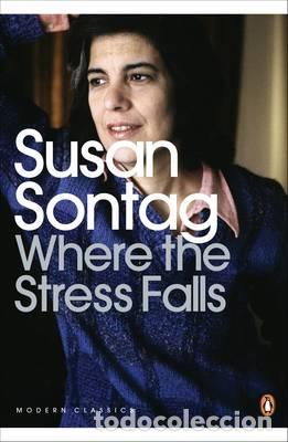 books: WHERE THE STRESS FALLS - Sontag, Susan