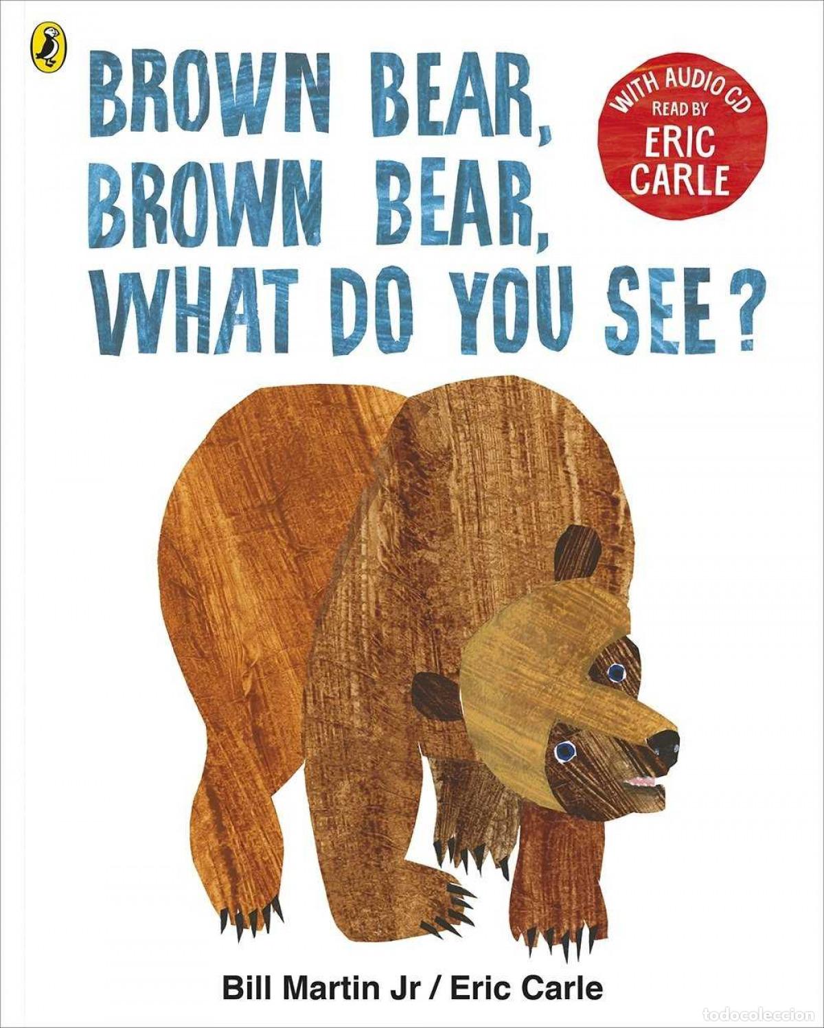 Libri: BROWN BEAR, BROWN BEAR, WHAT DO YOU SEE? : WITH AUDIO READ BY ERIC CARLE - Carle, Eric