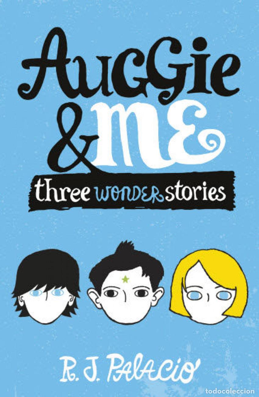 books: AUGGIE & ME: THREE WONDER STORIES - Palacio, R J
