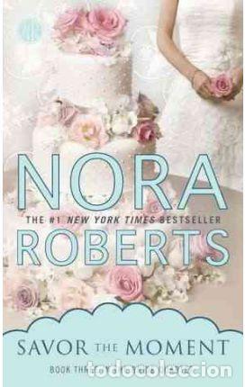 B&uuml;cher: SAVOR THE MOMENT - Roberts, Nora