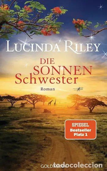 Libros: DIE SONNENSCHWESTER: ROMAN: 6 (DIE SIEBEN SCHWESTERN, 6) - Riley, Lucinda