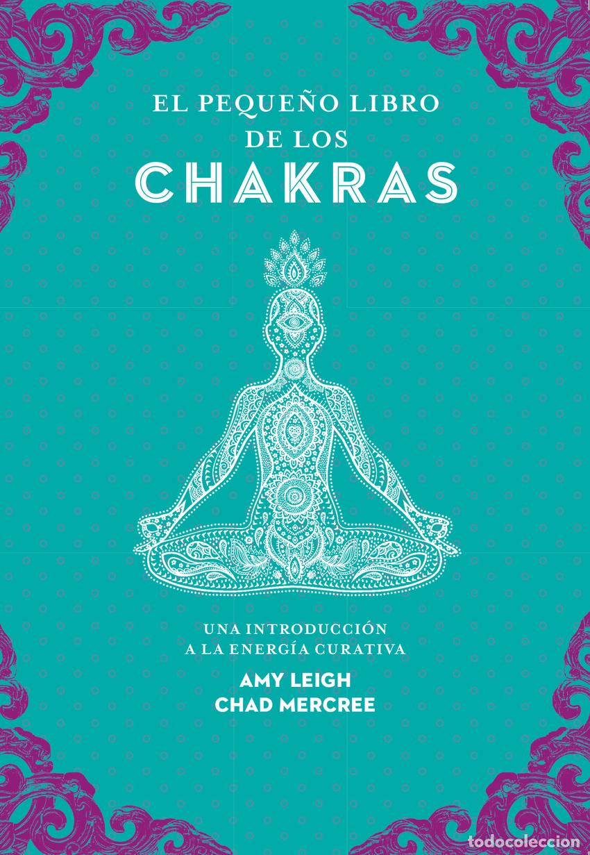 Libri: EL PEQUE&Ntilde;O LIBRO DE LOS CHAKRAS - Leigh, Amy
