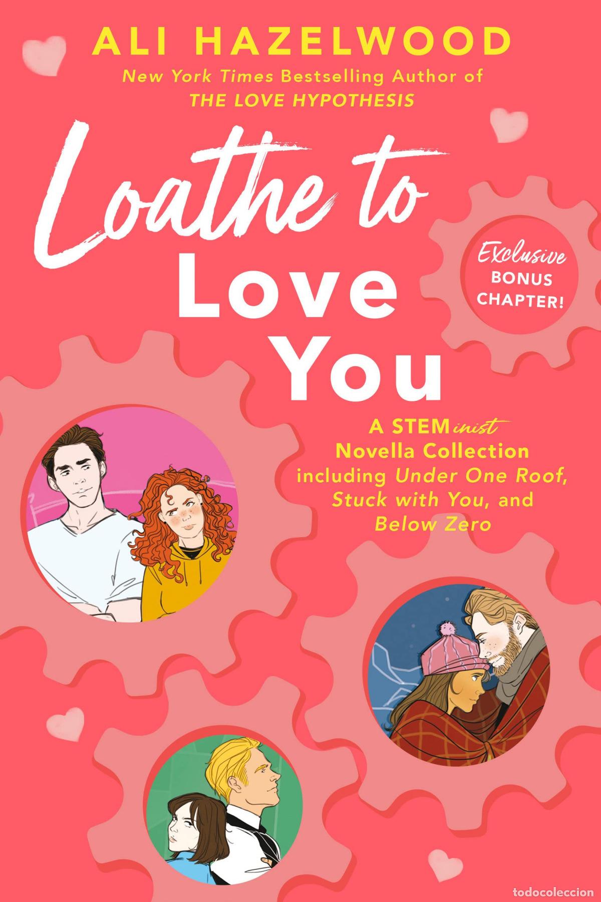 books: LOATHE TO LOVE YOU - Hazelwood, Ali