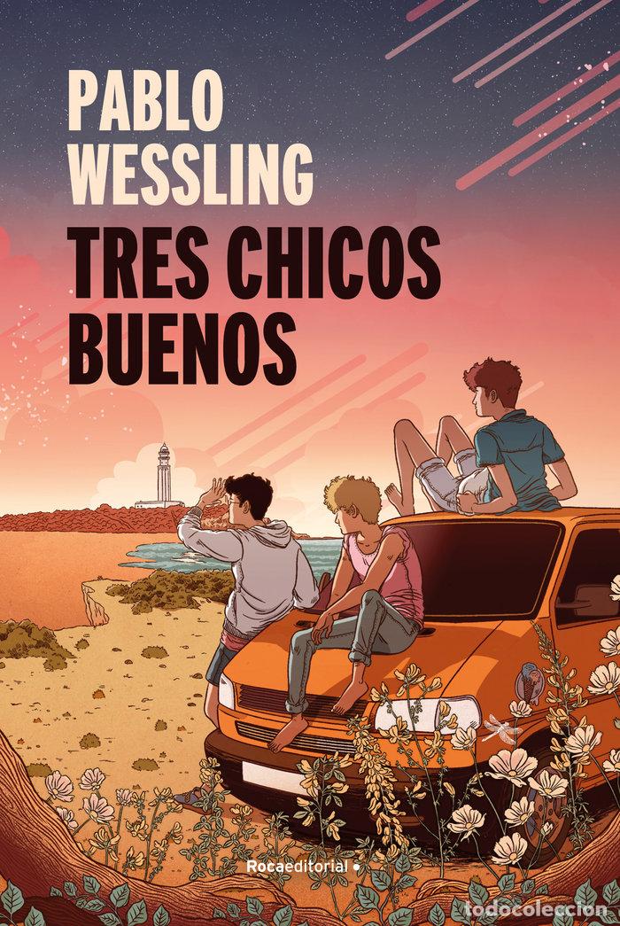 Libri: TRES CHICOS BUENOS - WESSLING, PABLO