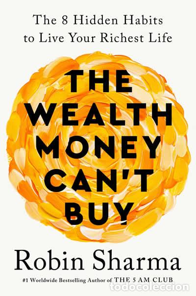 B&uuml;cher: THE WEALTH MONEY CAN'T BUY - SHARMA, ROBIN