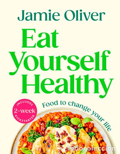 Libri: EAT YOURSELF HEALTHY - OLIVER, JAMIE