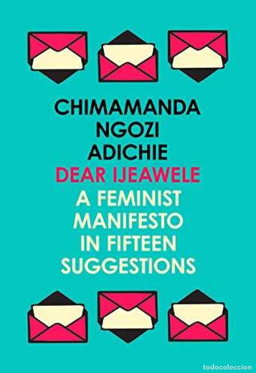B&uuml;cher: DEAR IJEAWELE OR A FEMINIST MANIFESTO IN FIFTEEN SUGGESTIONS - Ngozi Adichie, Chimamanda
