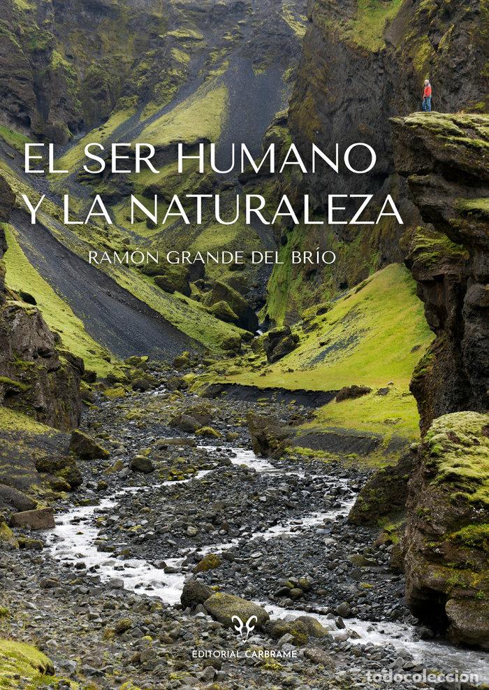 B&uuml;cher: EL SER HUMANO Y LA NATURALEZA - Grande del Br&iacute;o, Ram&oacute;n