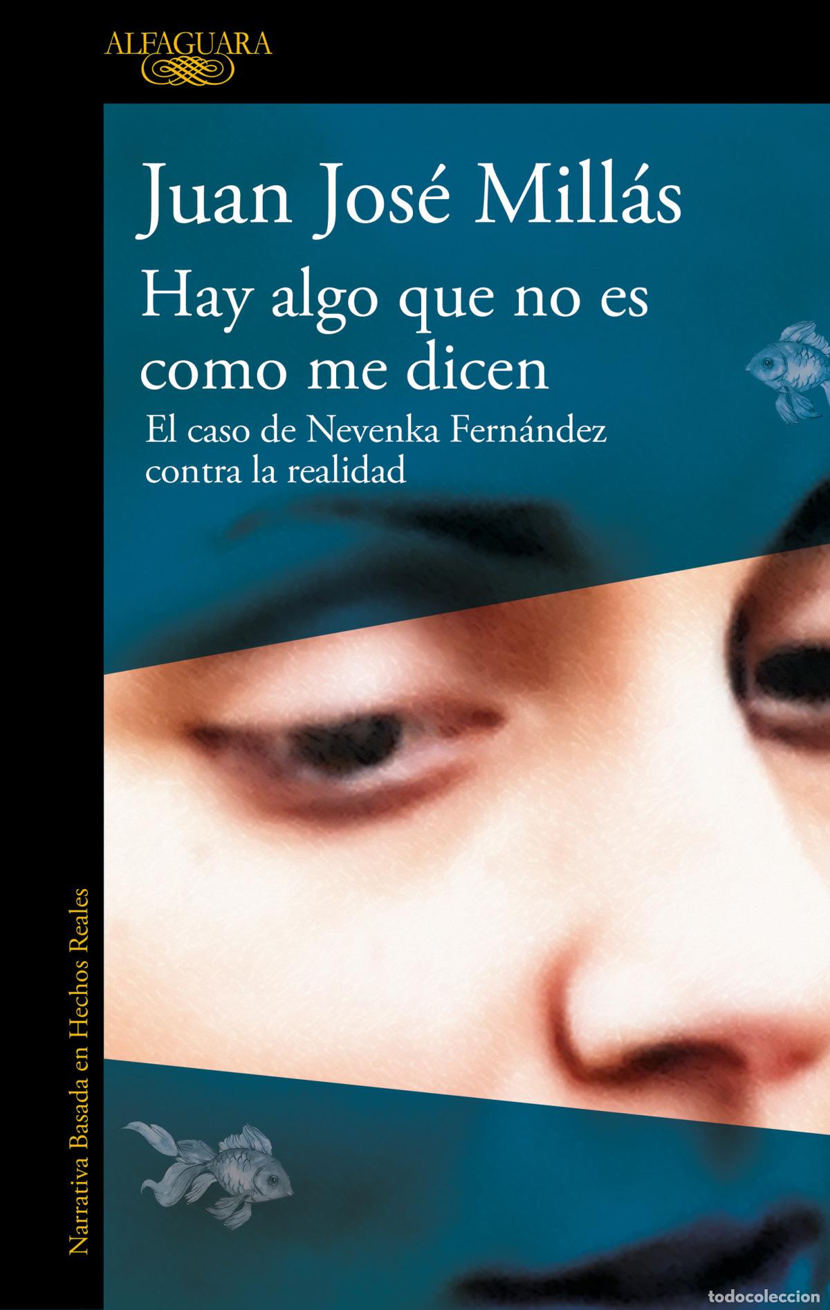 Libros: HAY ALGO QUE NO ES COMO ME DICEN - MILLAS, JUAN JOSE