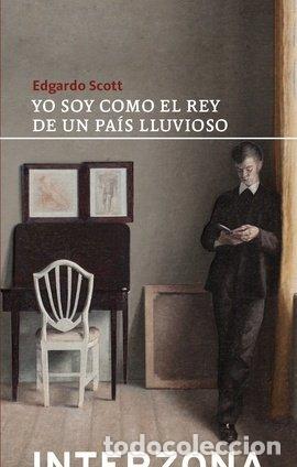 Libri: YO SOY COMO EL REY DE UN PAIS LLUVIOSO - EDGARDO, SCOTT