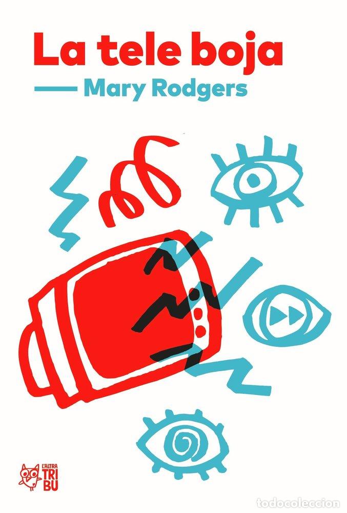 Libri: LA TELE BOJA - RODGERS, MARY