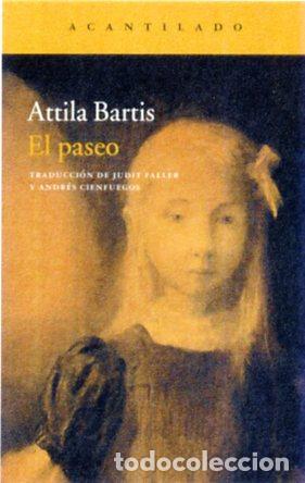 Libros: EL PASEO - Bartis, Attila - Foto 1