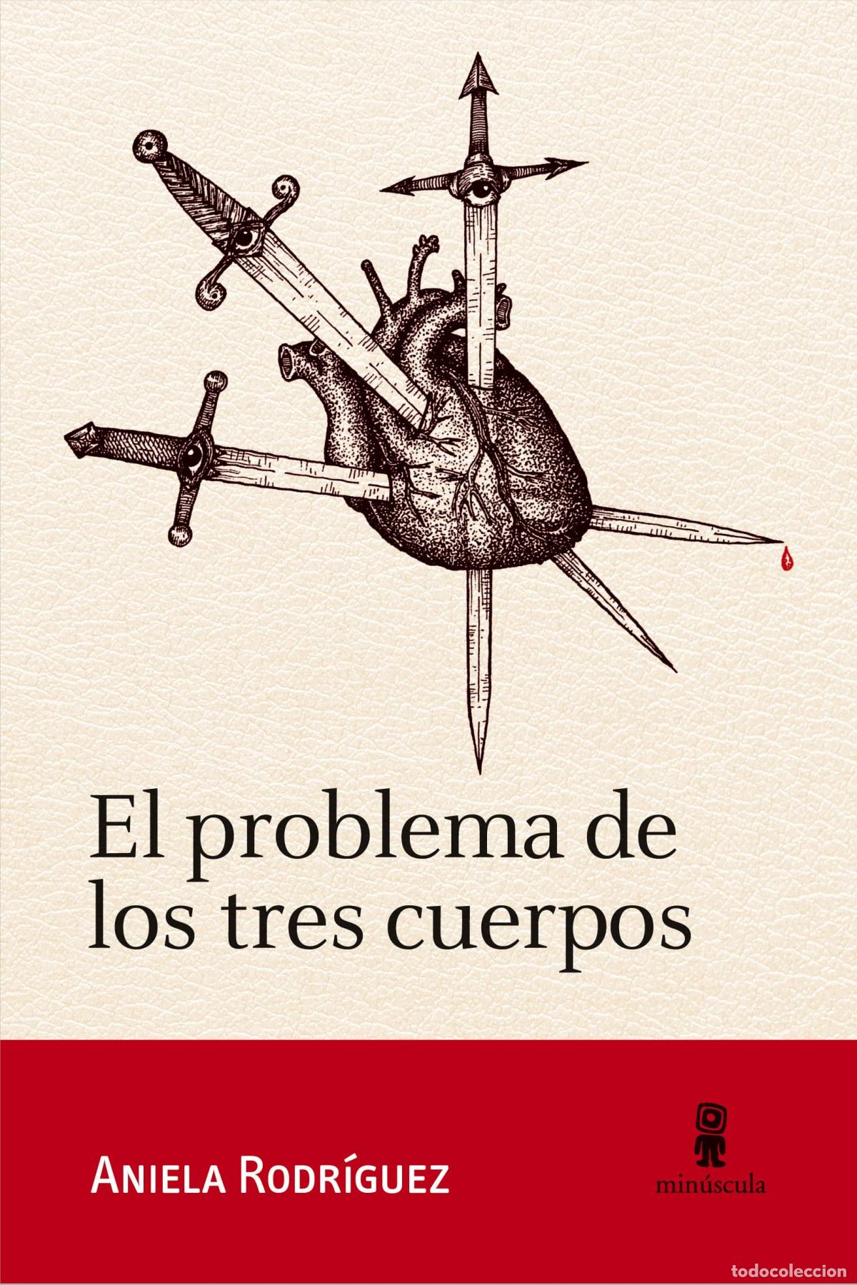 Libros: EL PROBLEMA DE LOS TRES CUERPOS - Rodr&iacute;guez, Aniela