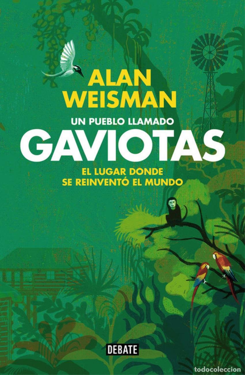 Libri: UN PUEBLO LLAMADO GAVIOTAS - Weisman, Alan