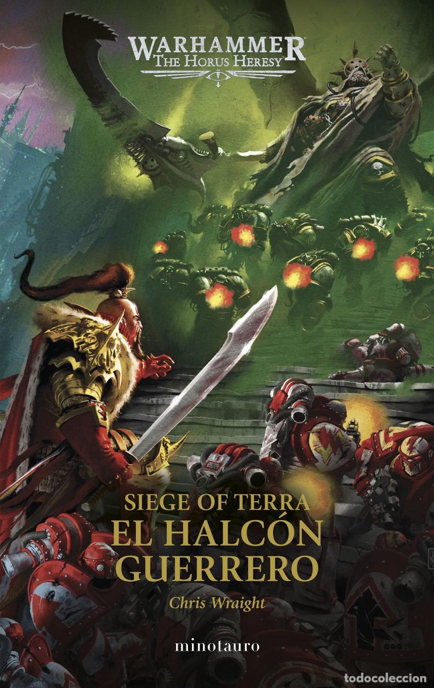 books: THE HORUS HERESY: SIEGE OF TERRA N&ordm; 06 EL HALC&Oacute;N GUERRERO - Wraight, Chris