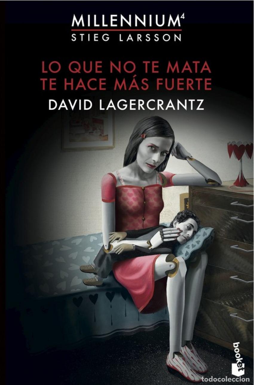 B&uuml;cher: LO QUE NO TE MATA TE HACE M&Aacute;S FUERTE - LAGERCRANTZ, DAVID