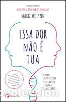 Libros: ESSA DOR NAO &Eacute; TUA - Wolynn, Mark