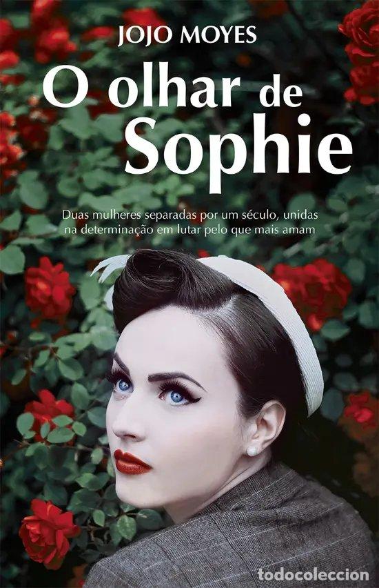 Libri: O OLHAR DE SOPHIE - Moyes, Jojo