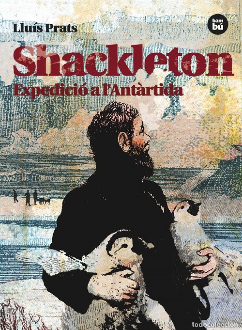 Libri: SHACKLETON. EXPEDICI&Oacute; A L'ANT&Agrave;RTIDA - PRATS, LLUIS