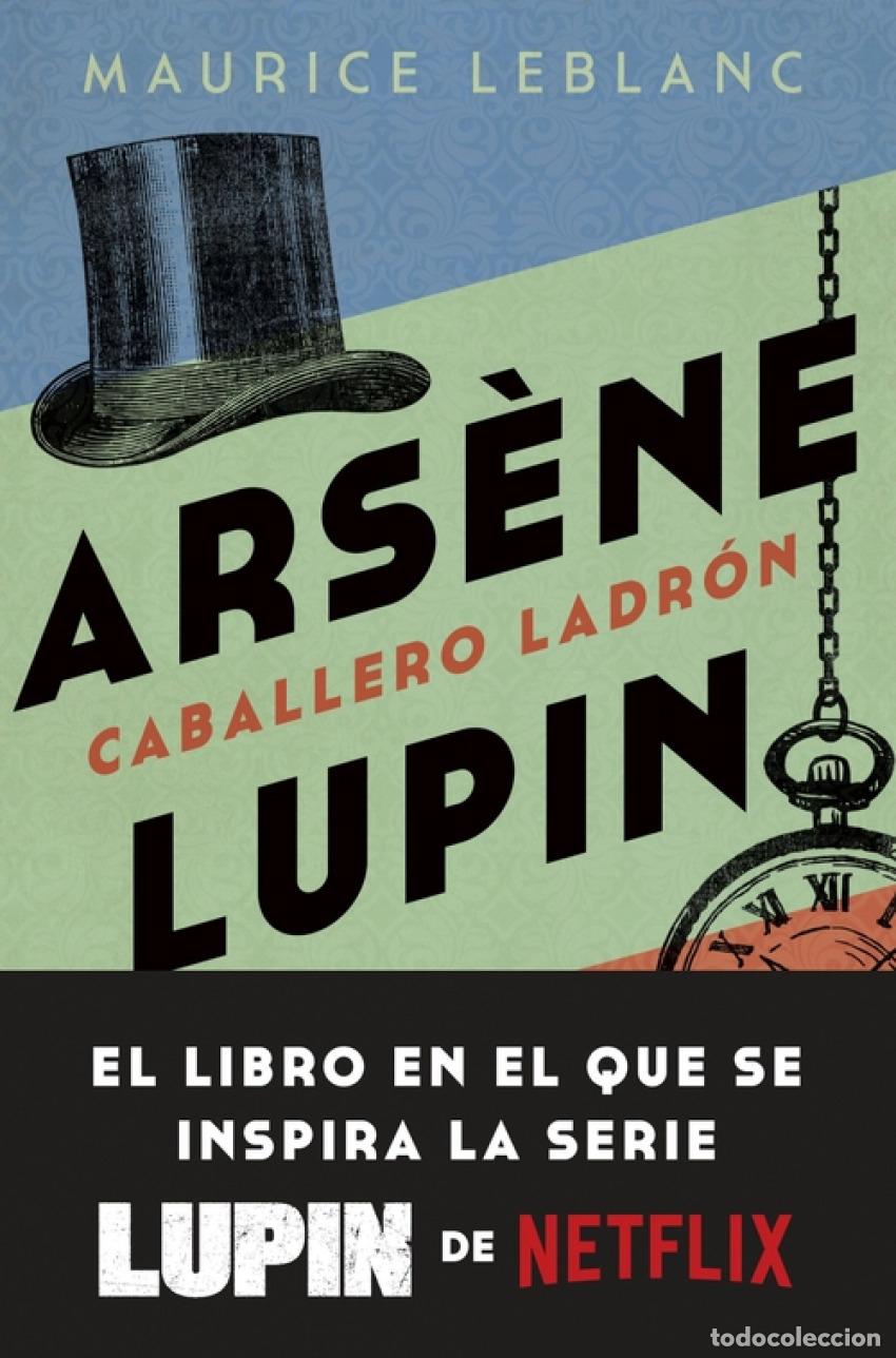 Libros: ARS&Egrave;NE LUPIN. CABALLERO LADR&Oacute;N - Leblanc, Maurice