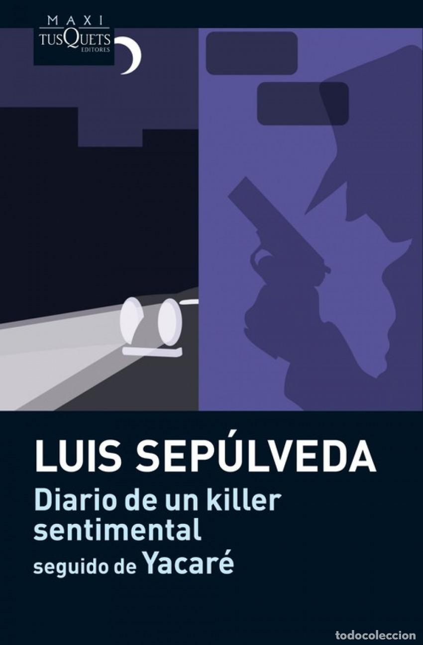 Livros: DIARIO DE UN KILLER SENTIMENTAL SEGUIDO DE YACAR&Eacute; - Sep&uacute;lveda, Luis