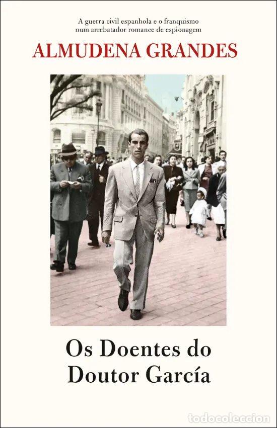 B&uuml;cher: OS DOENTES DO DOUTOR GARC&Iacute;A - Grandes, Almudena