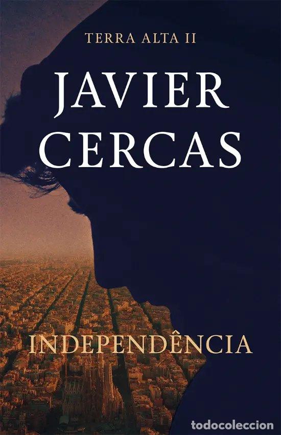Libros: INDEPEND&Ecirc;NCIA - Cercas, Javier