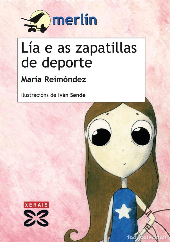 Libros: LIA E AS ZAPATILLAS DE DEPORTE - REIMONDEZ, MARIA