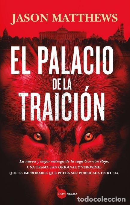 B&uuml;cher: EL PALACIO DE LA TRAICI&Oacute;N - Jason Matthews