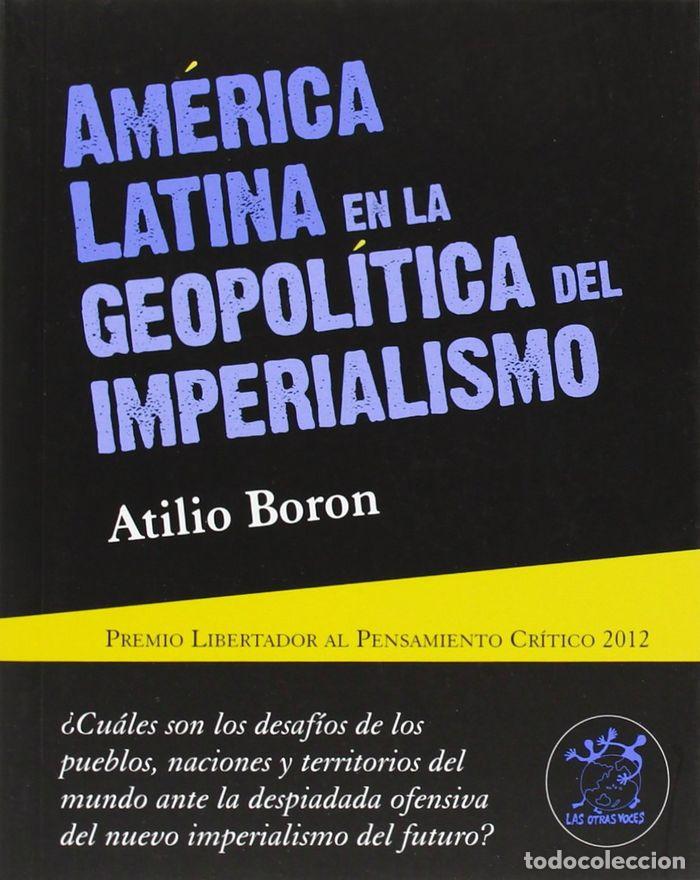 Libri: AMERICA LATINA EN LA GEOPOLITICA DEL IMPERIALISMO - BORON, ATILIO