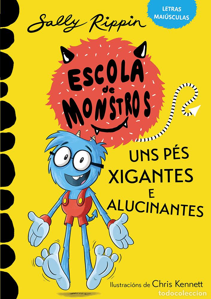 Libros: ESCOLA DE MONSTROS 4 UNS PES XIGANTES E ALUCINANTES - RIPPIN, SALLY