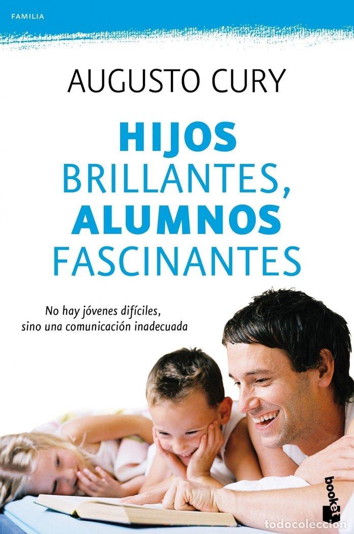 Libri: HIJOS BRILLANTES, ALUMNOS FASCINANTES - Augusto Cury