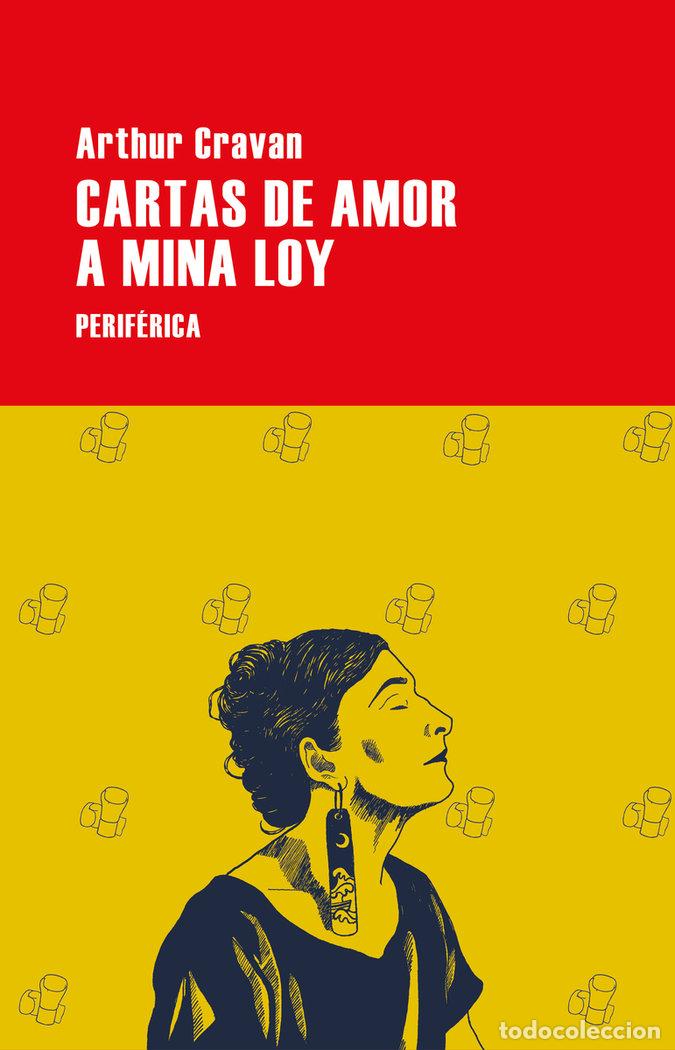 Libros: CARTAS DE AMOR A MINA LOY - CRAVAN, ARTHUR