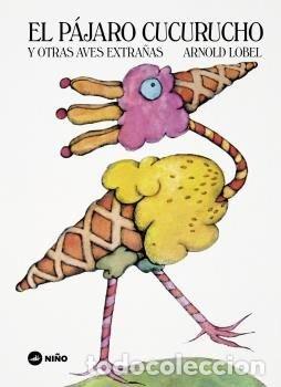 Libros: PAJARO CUCURUCHO Y OTRAS AVES EXTRA&Ntilde;AS,EL - LOBEL, ARNOLD